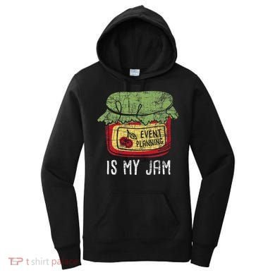 Event Planning Is My Jam Party Coordinator Events Planner Women's Hoodie
