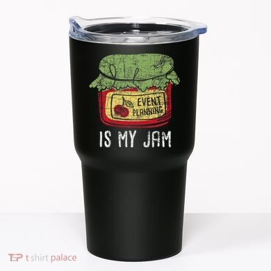 Event Planning Is My Jam Party Coordinator Events Planner Tumbler