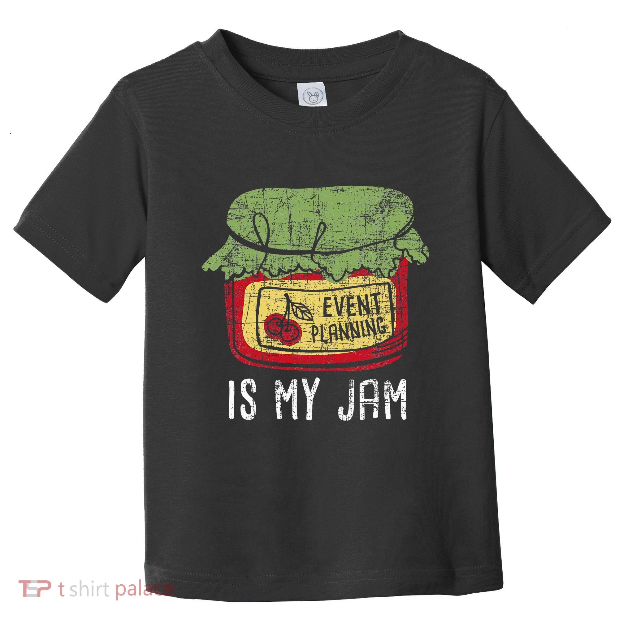Event Planning Is My Jam Party Coordinator Events Planner Toddler T-Shirt