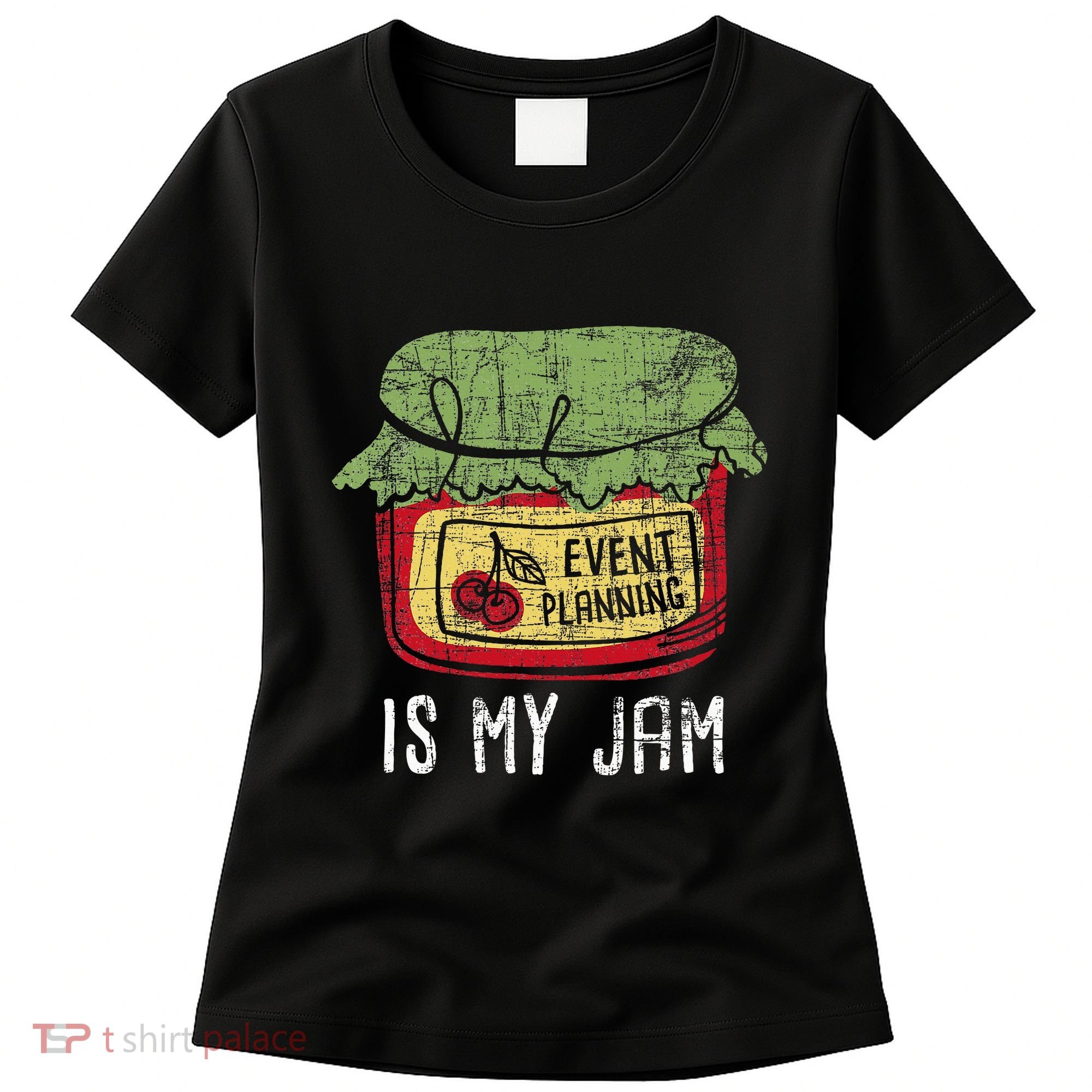 Event Planning Is My Jam Party Coordinator Events Planner Women's T-Shirt