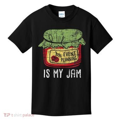 Event Planning Is My Jam Party Coordinator Events Planner Kids T-Shirt