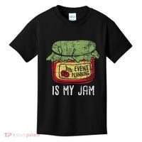 Event Planning Is My Jam Party Coordinator Events Planner Kids T-Shirt thumb 0