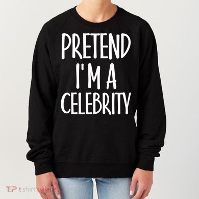Easy Pretend I'm Celebrity Costume For Famous Halloween Cute Gift Women's Sweatshirt