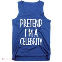 Easy Pretend I'm Celebrity Costume For Famous Halloween Cute Gift Tank Top thumb 0