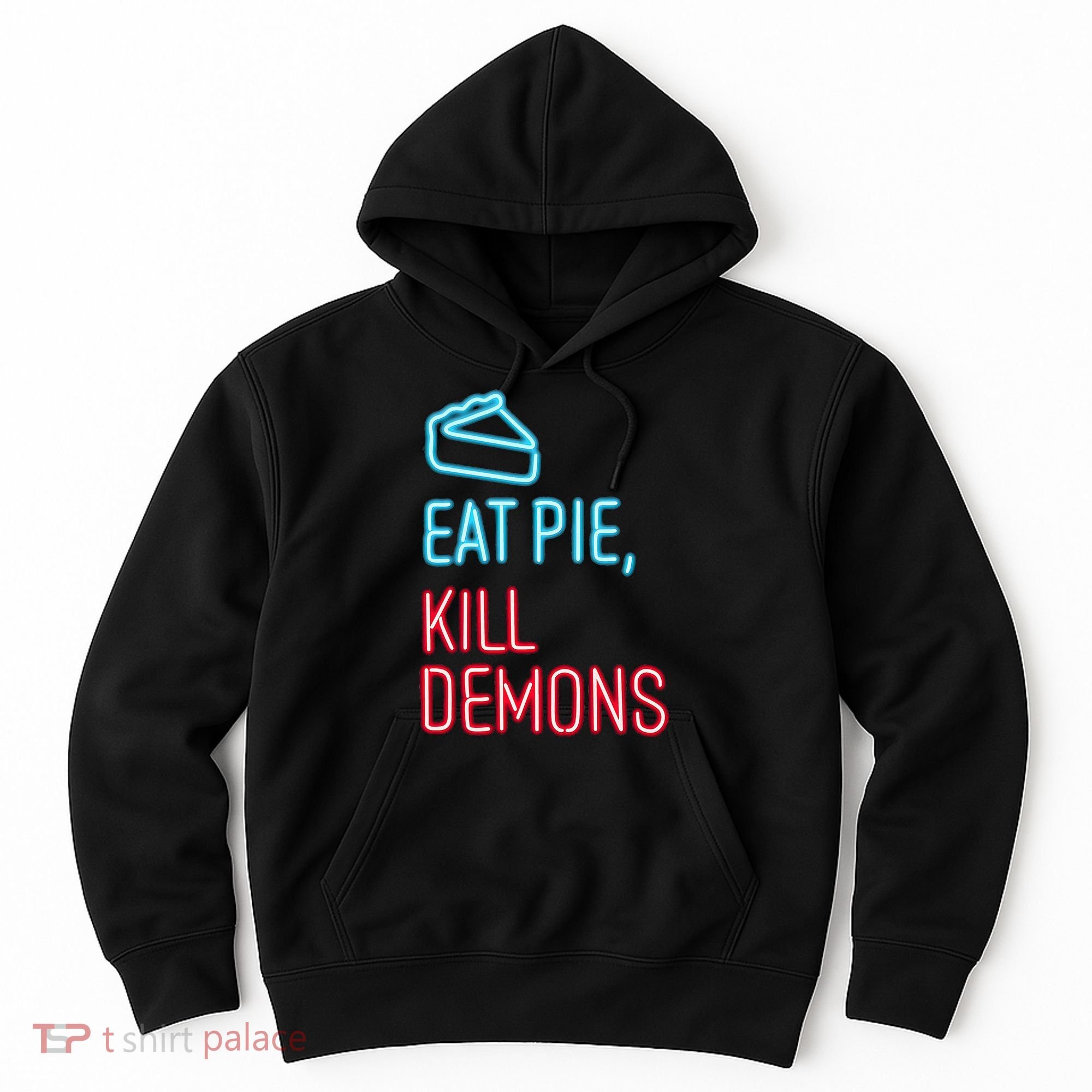 Eat Pie Kill Demons Supernatural Hoodie