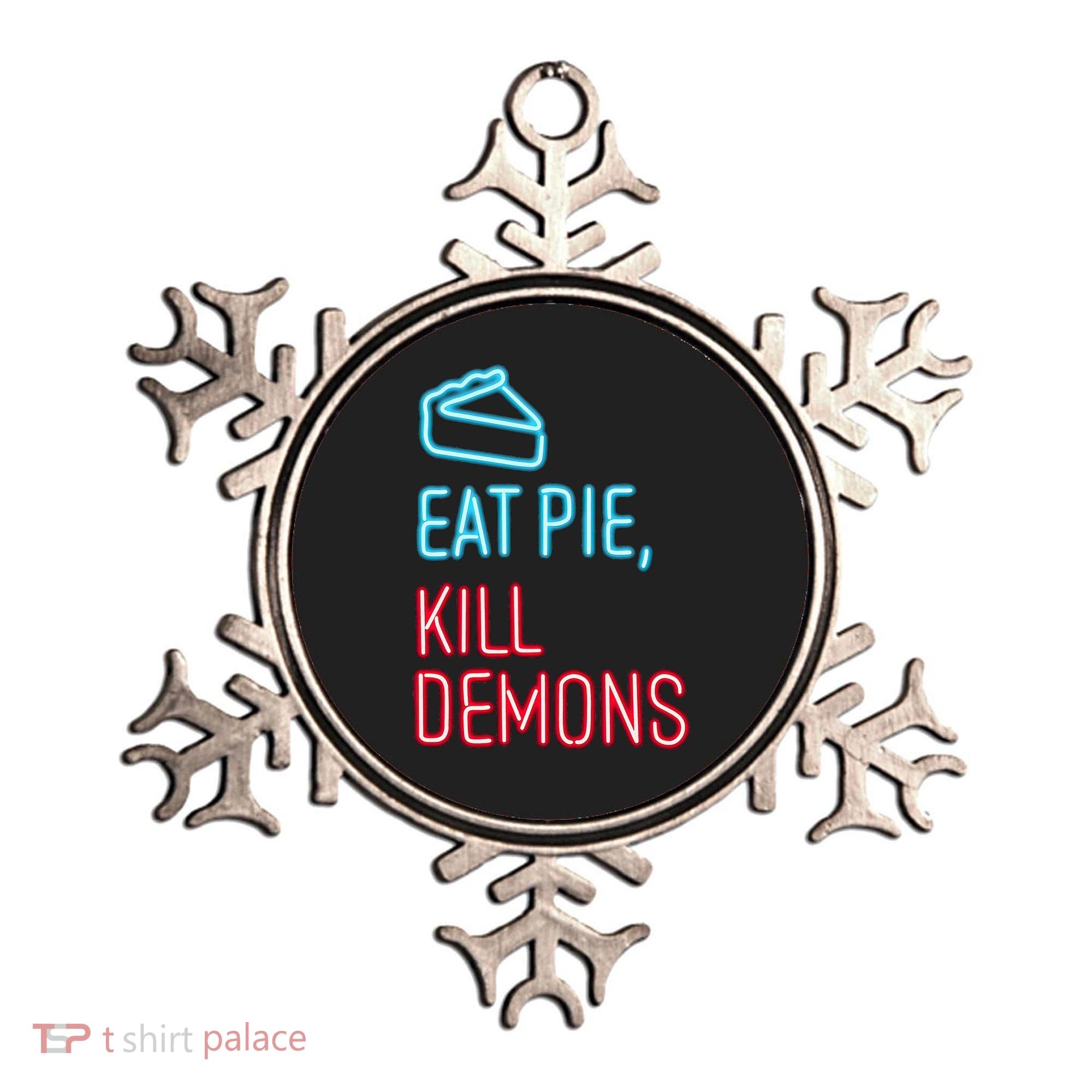 Eat Pie Kill Demons Supernatural Ornament