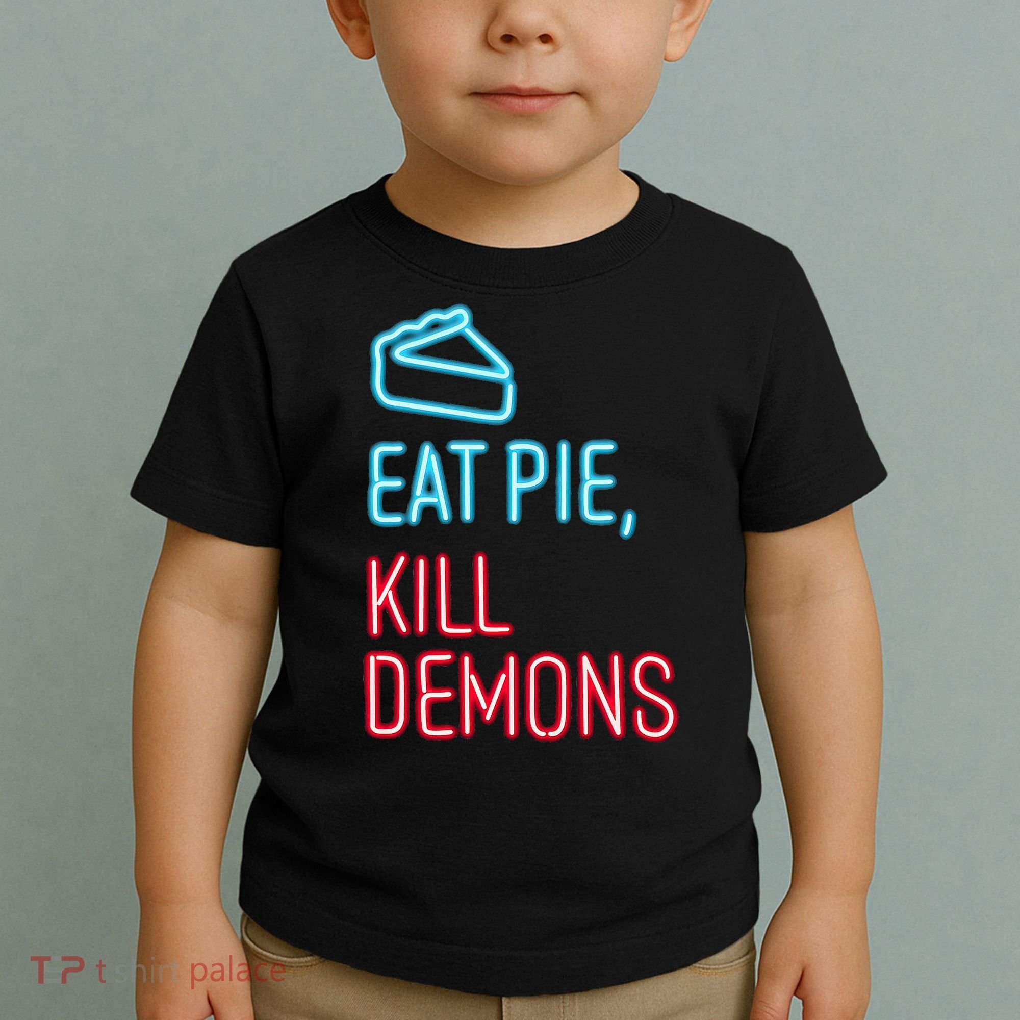 Eat Pie Kill Demons Supernatural Toddler T-Shirt