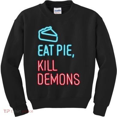 Eat Pie Kill Demons Supernatural Kids Sweatshirt