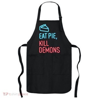 Eat Pie Kill Demons Supernatural Apron