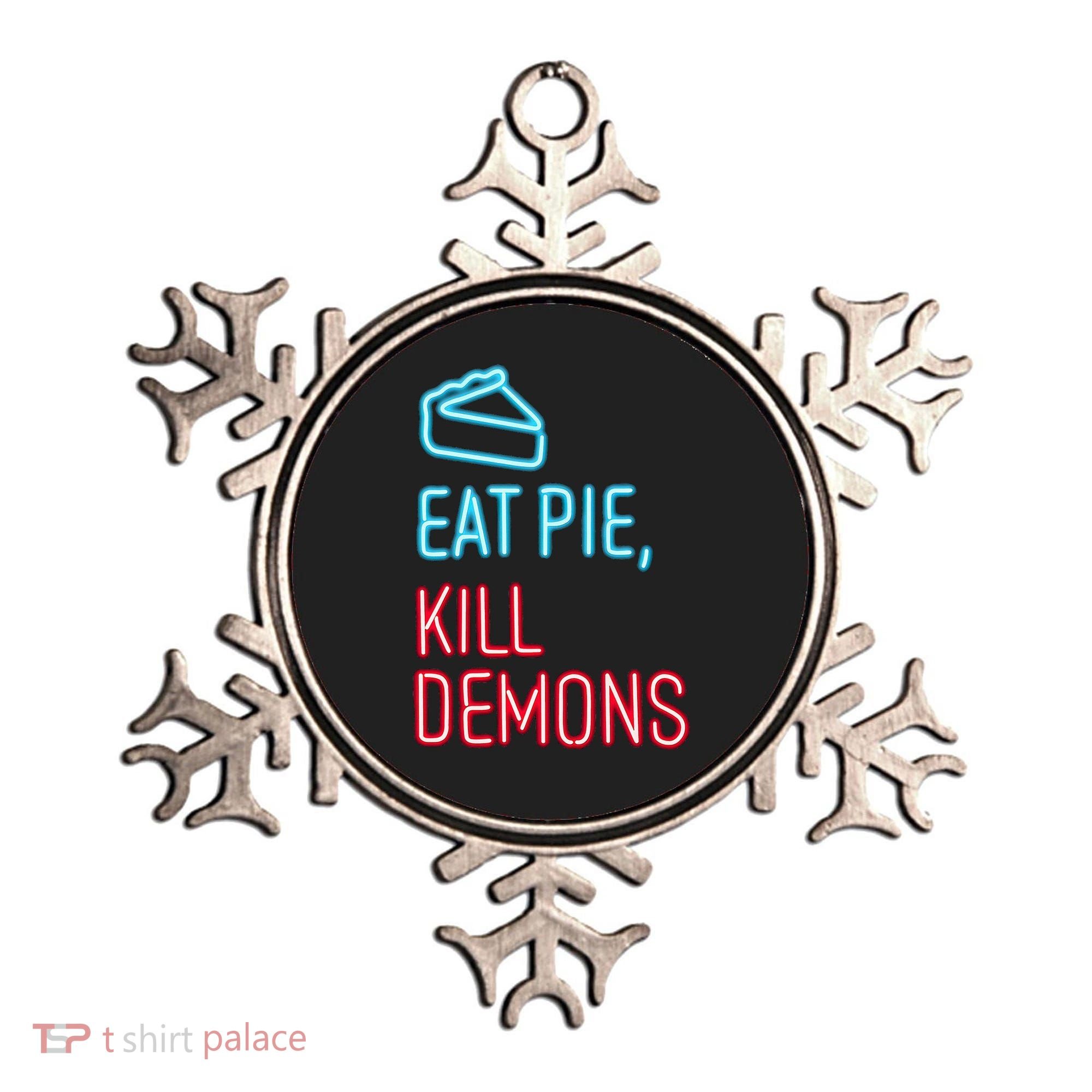 Eat Pie Kill Demons Supernatural Ornament