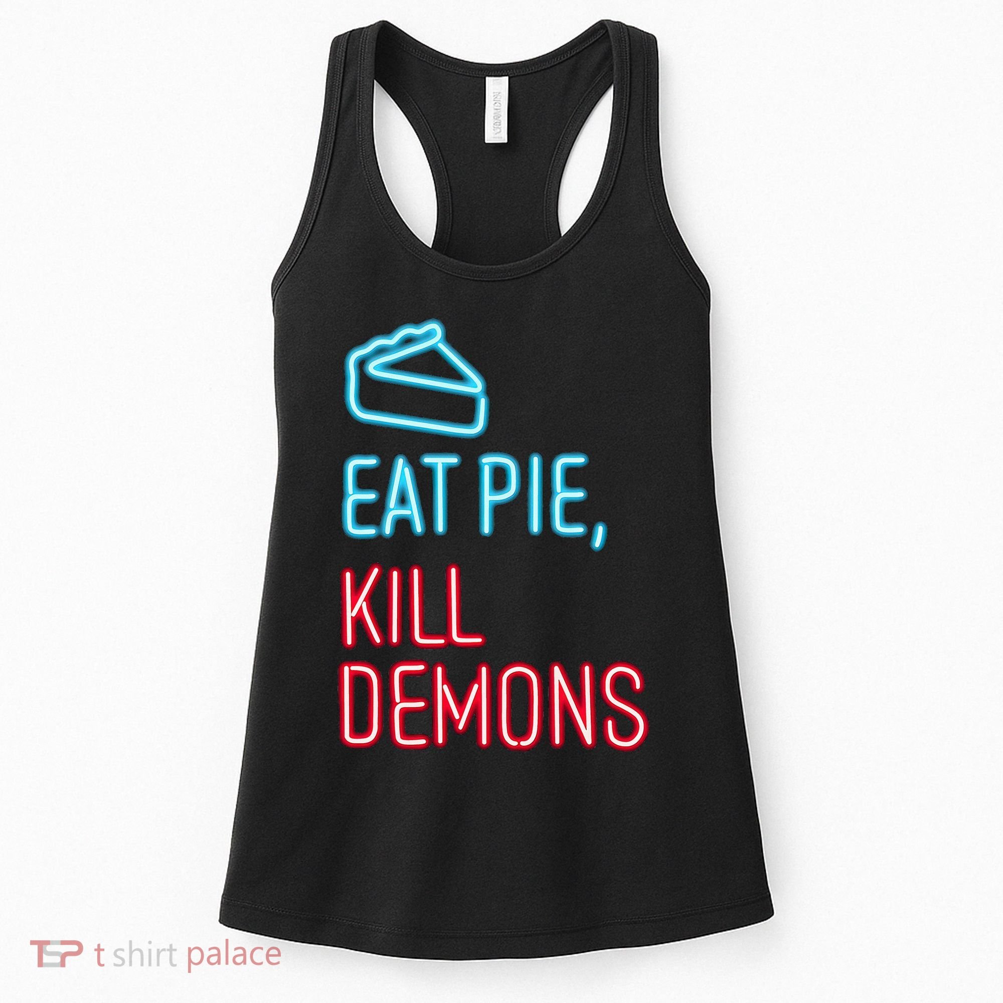 Eat Pie Kill Demons Supernatural Women's Tank Top