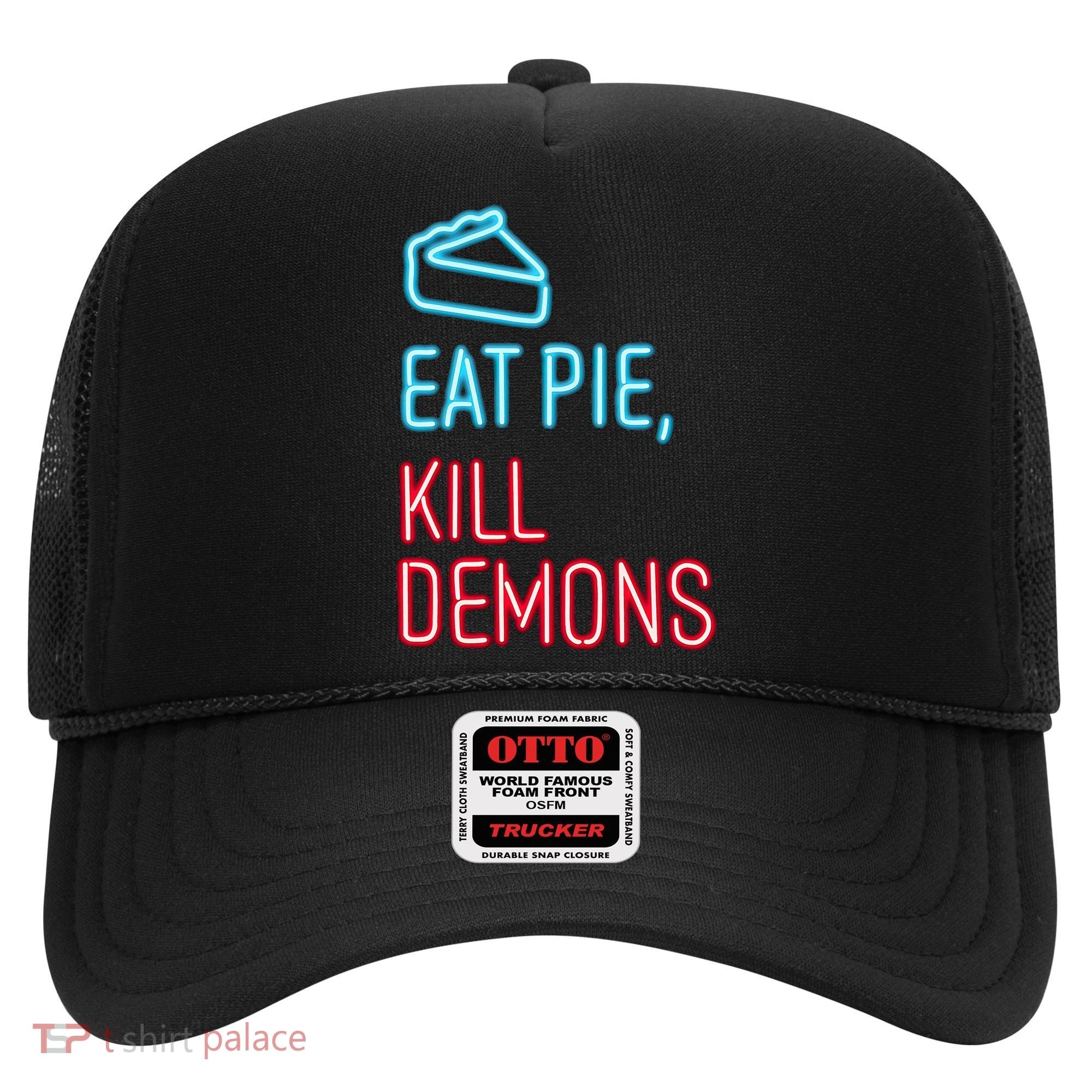Eat Pie Kill Demons Supernatural Hat