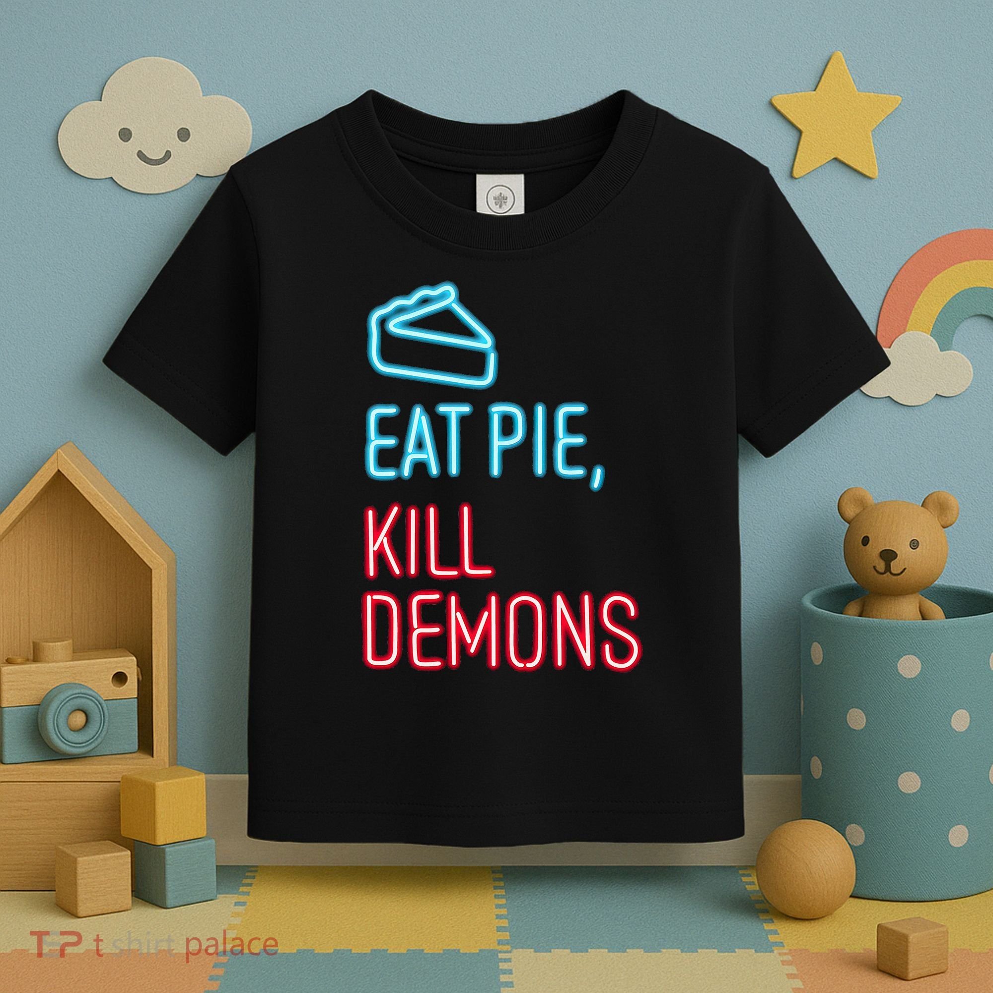 Eat Pie Kill Demons Supernatural Toddler T-Shirt