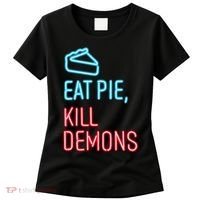 Eat Pie Kill Demons Supernatural Women's T-Shirt thumb 0