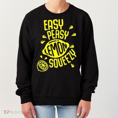 Easy Peasy Lemon Squeezy Women's Sweatshirt