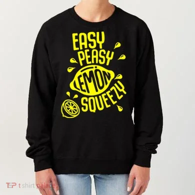 Easy Peasy Lemon Squeezy Women's Sweatshirt