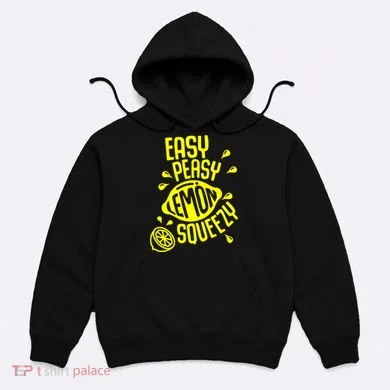 Easy Peasy Lemon Squeezy Hoodie