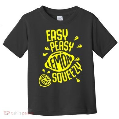 Easy Peasy Lemon Squeezy Toddler T-Shirt