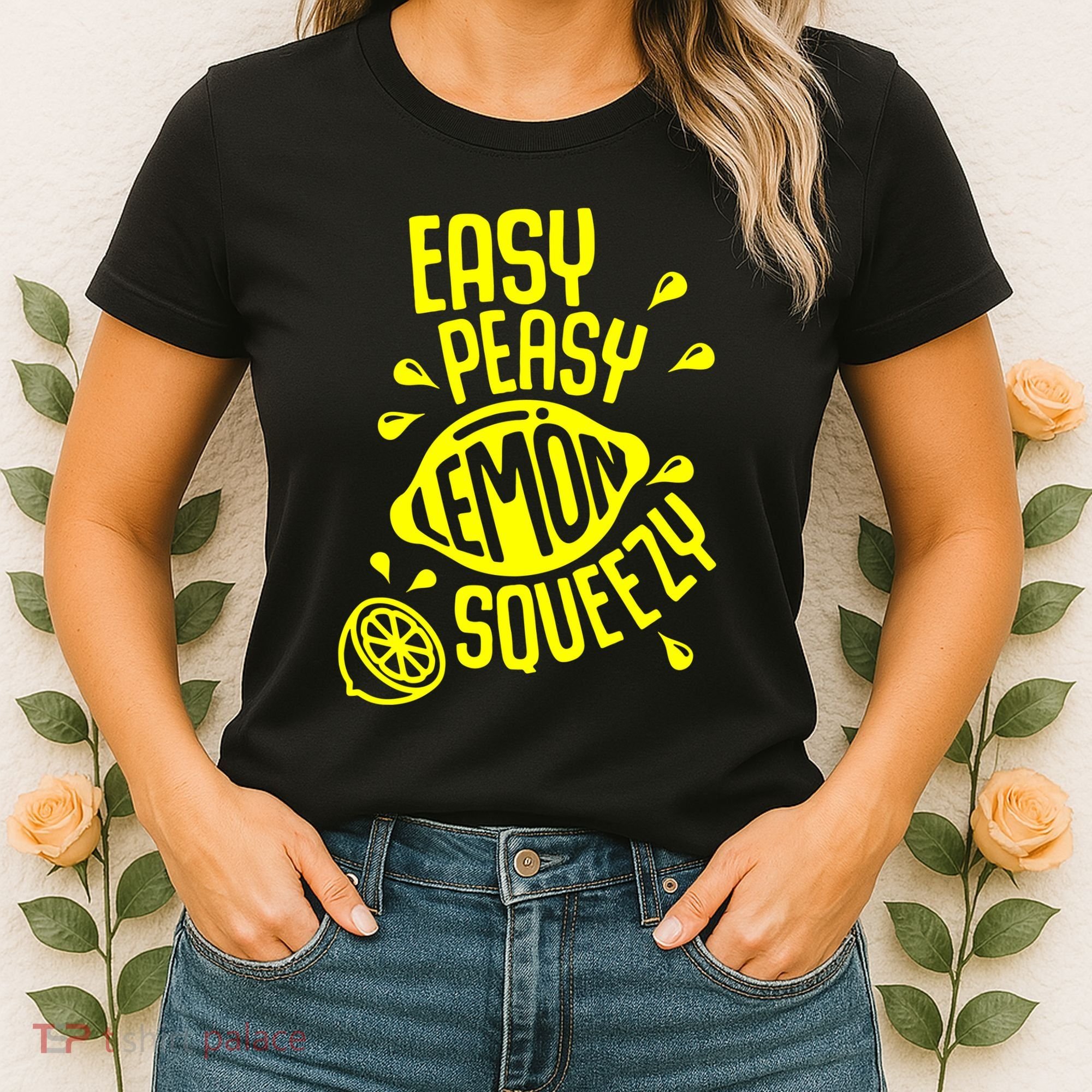 Easy Peasy Lemon Squeezy Women's T-Shirt