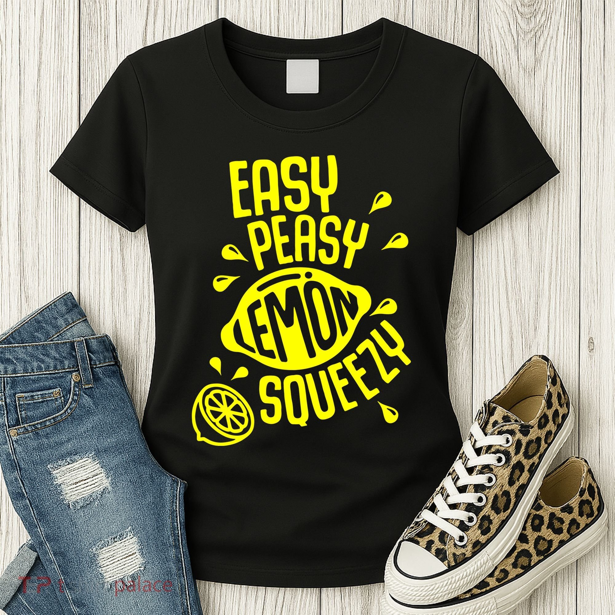 Easy Peasy Lemon Squeezy Women's T-Shirt
