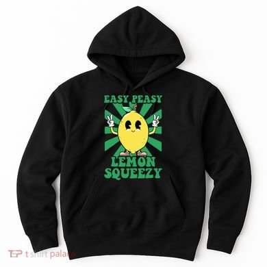 Easy Peasy Lemon Squeezy Lemonade Ceo Funny Lemon Lemonade Hoodie