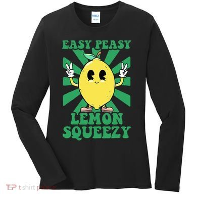 Easy Peasy Lemon Squeezy Lemonade Ceo Funny Lemon Lemonade Women's Long Sleeve Shirt