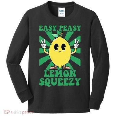 Easy Peasy Lemon Squeezy Lemonade Ceo Funny Lemon Lemonade Kids Long Sleeve Shirt