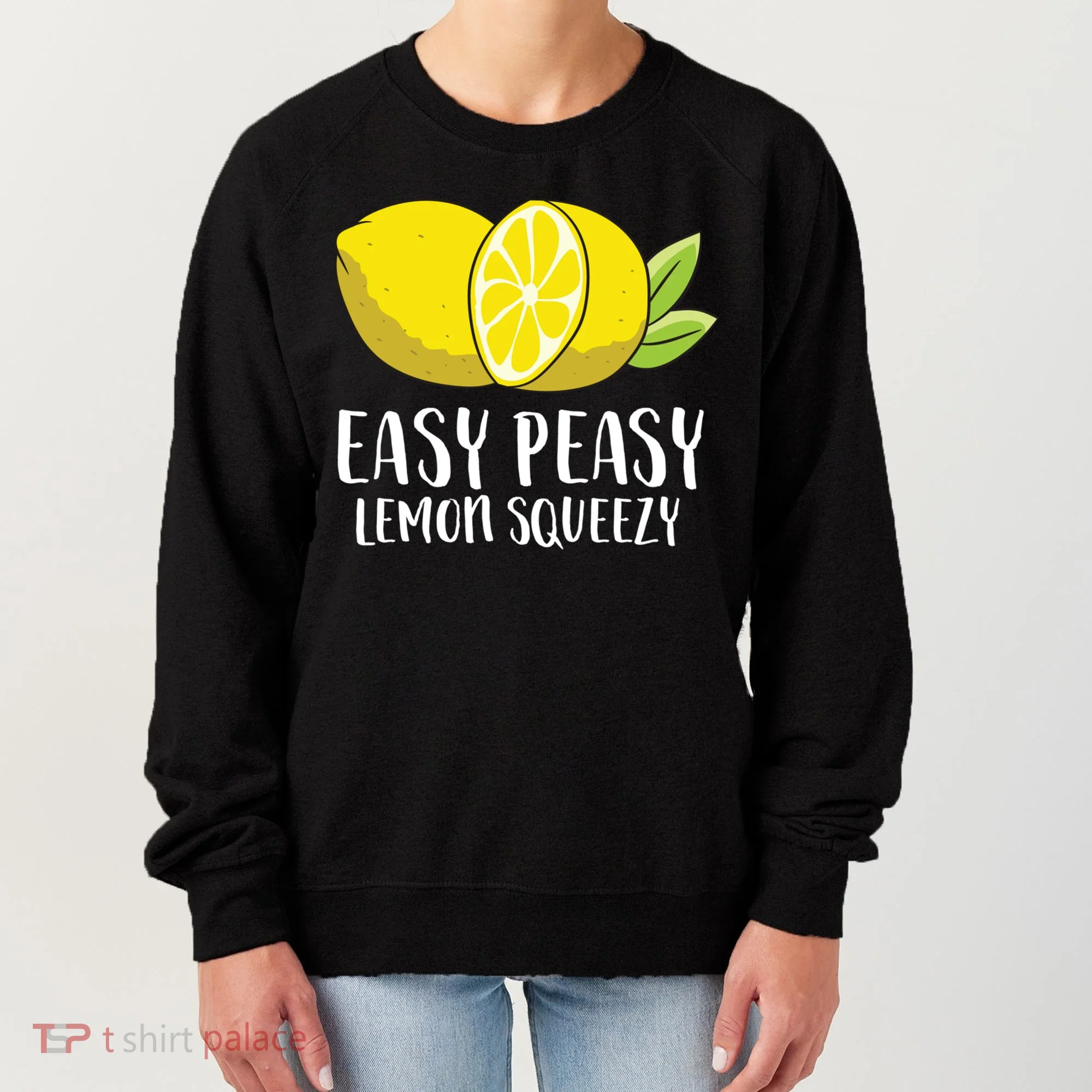 Easy Peasy Lemon Squeezy Lemonade Lemons Great Gift Women's Sweatshirt