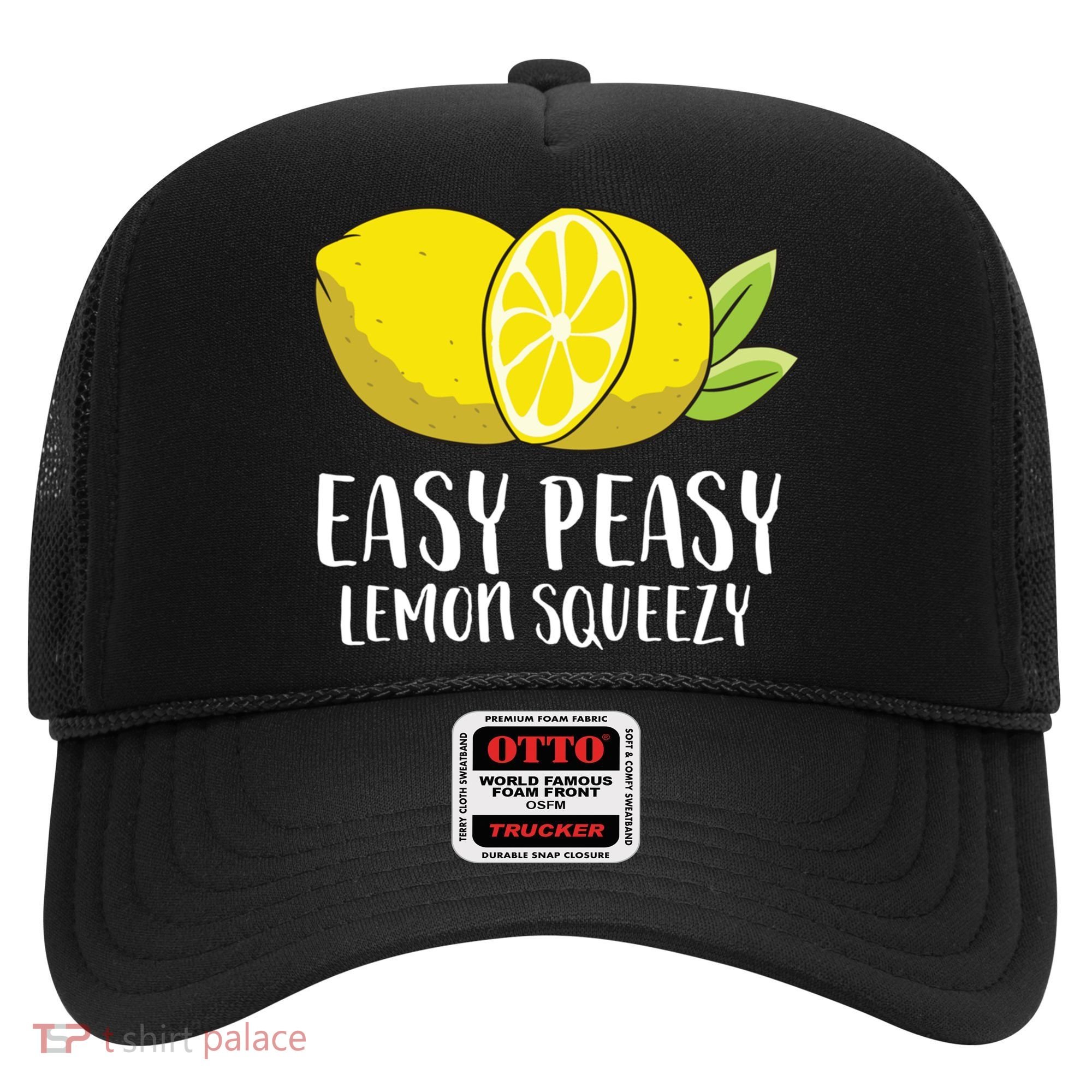 Easy Peasy Lemon Squeezy Lemonade Lemons Great Gift Hat