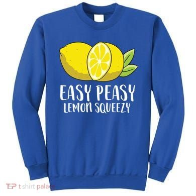 Easy Peasy Lemon Squeezy Lemonade Lemons Great Gift Sweatshirt