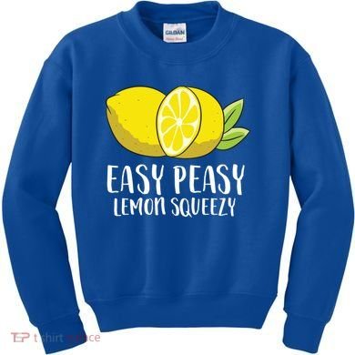 Easy Peasy Lemon Squeezy Lemonade Lemons Great Gift Kids Sweatshirt