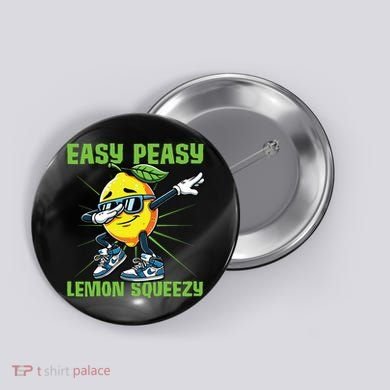 Easy Peasy Lemon Squeezy Lemon Stand Lemonade Crew Button