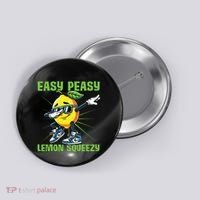 Easy Peasy Lemon Squeezy Lemon Stand Lemonade Crew Button thumb 0