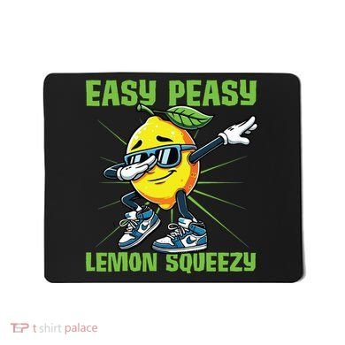Easy Peasy Lemon Squeezy Lemon Stand Lemonade Crew Mousepad
