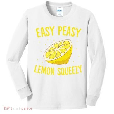 Easy Peasy Lemon Squeezy Funny Lemons Summer Lemonade Kids Long Sleeve Shirt