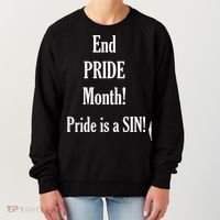 End Pride Month Pride Is A SIN Women's Sweatshirt thumb 0