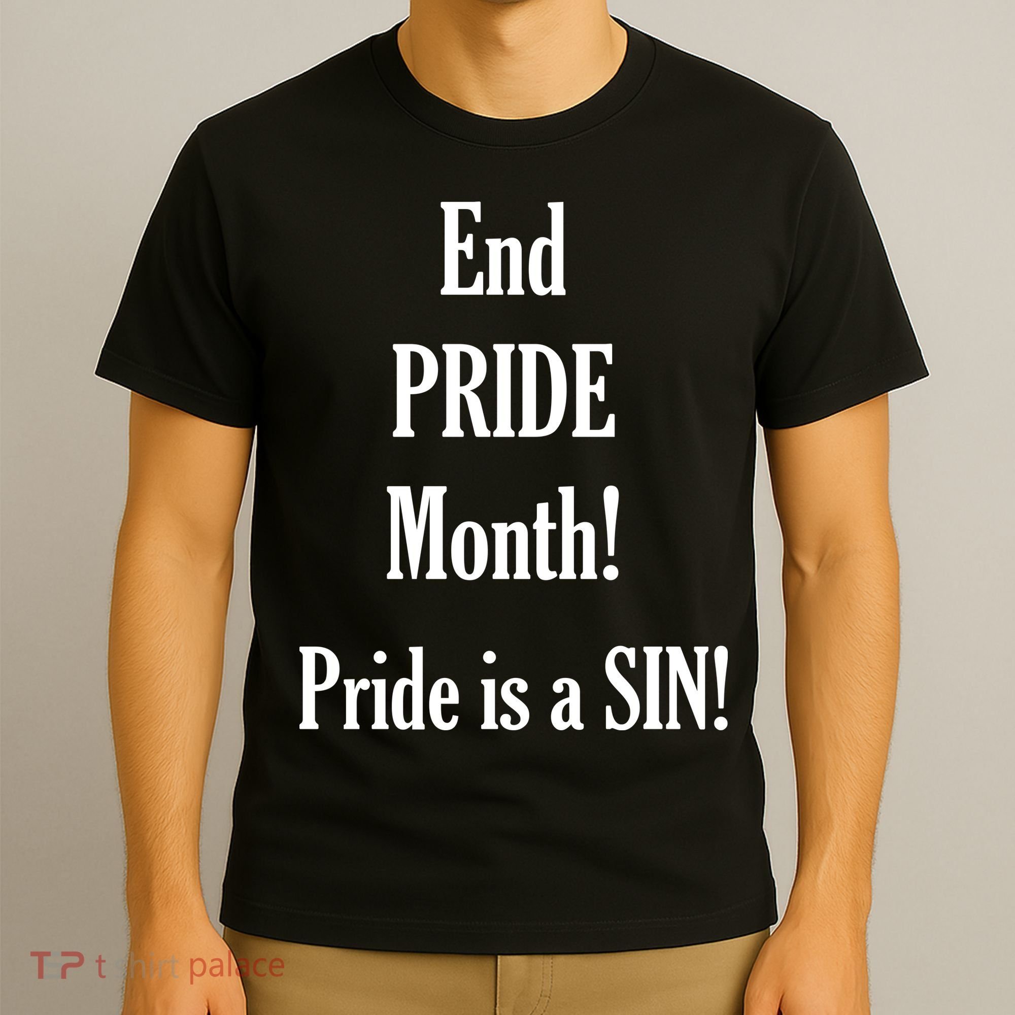 End Pride Month Pride Is A SIN T-Shirt