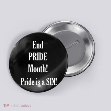 End Pride Month Pride Is A SIN Button