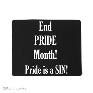 End Pride Month Pride Is A SIN Mousepad