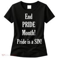 End Pride Month Pride Is A SIN Women's T-Shirt thumb 0