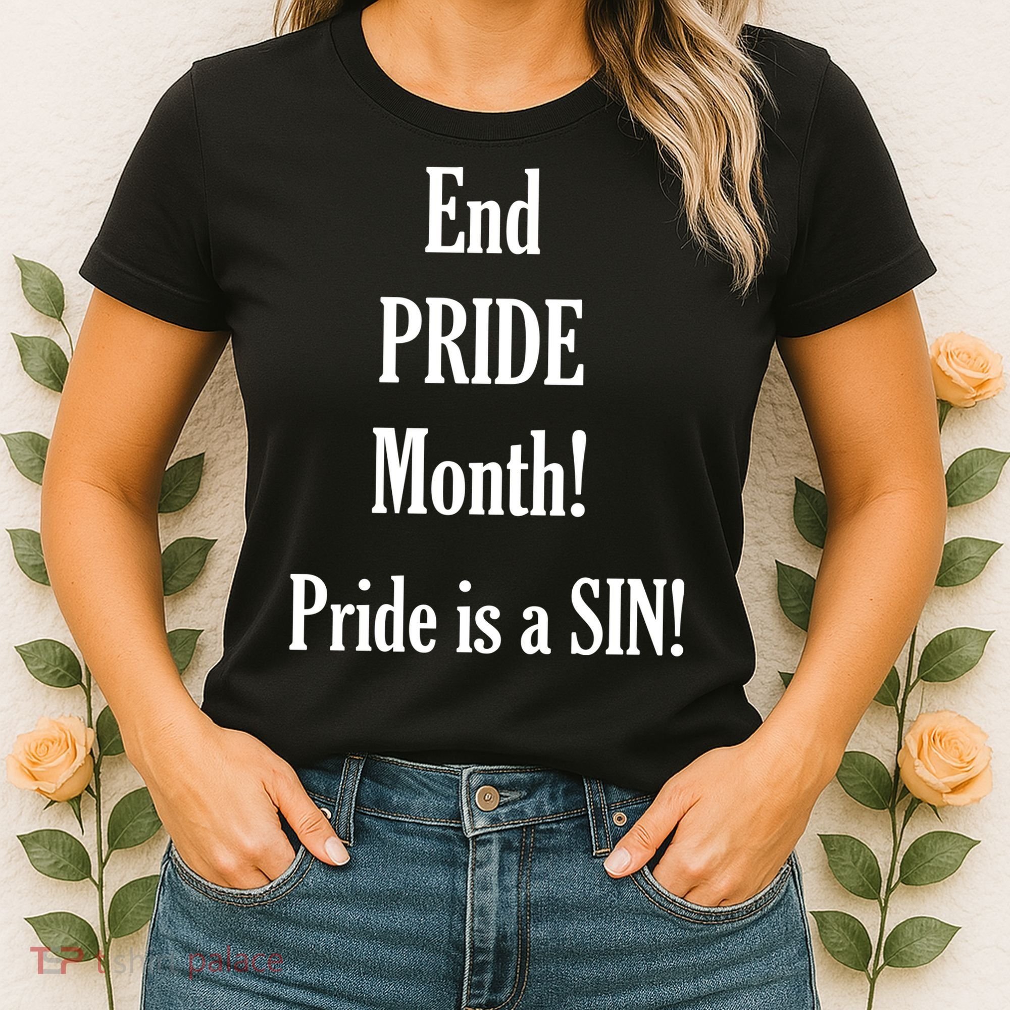 End Pride Month Pride Is A SIN Women's T-Shirt