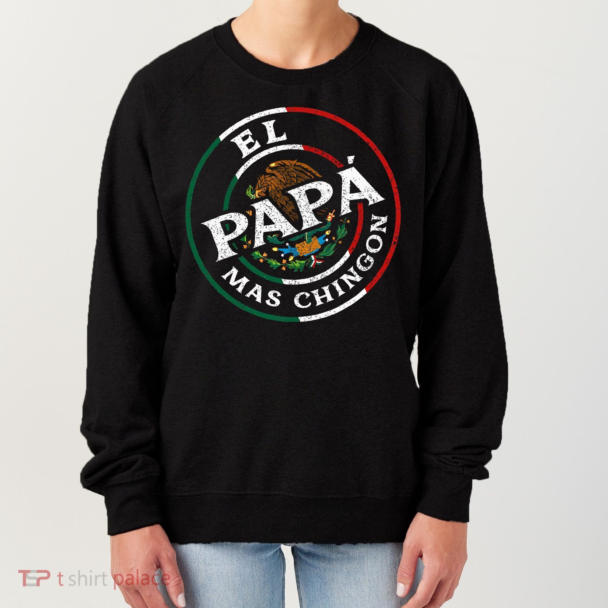 El Papa Mas Chingon Funny Mexican Dad Spanish Women's Sweatshirt