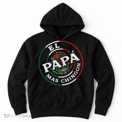 El Papa Mas Chingon Funny Mexican Dad Spanish Hoodie