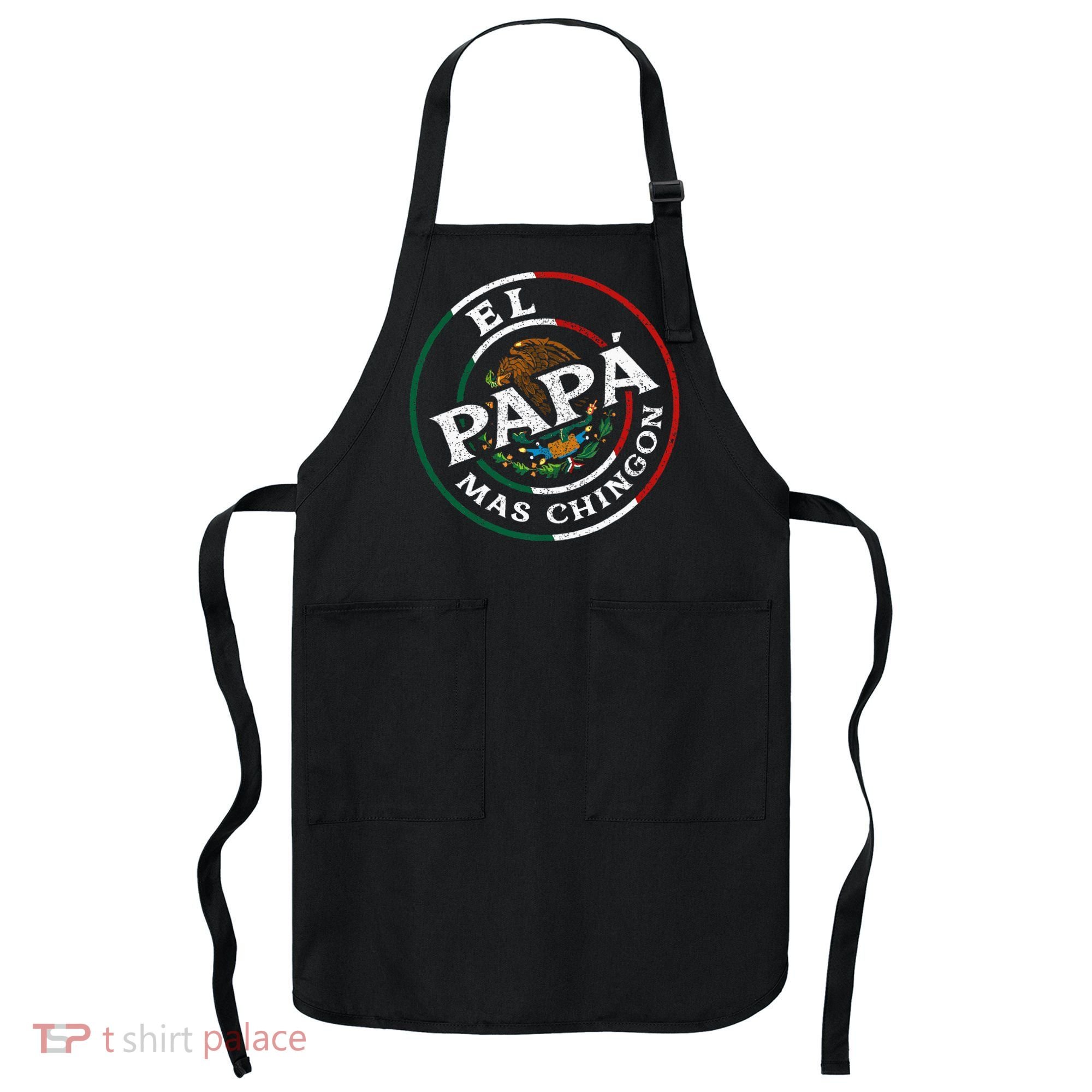 El Papa Mas Chingon Funny Mexican Dad Spanish Apron