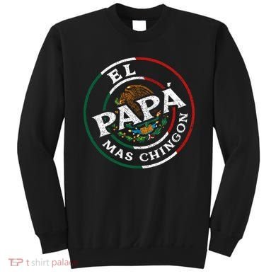 El Papa Mas Chingon Funny Mexican Dad Spanish Sweatshirt