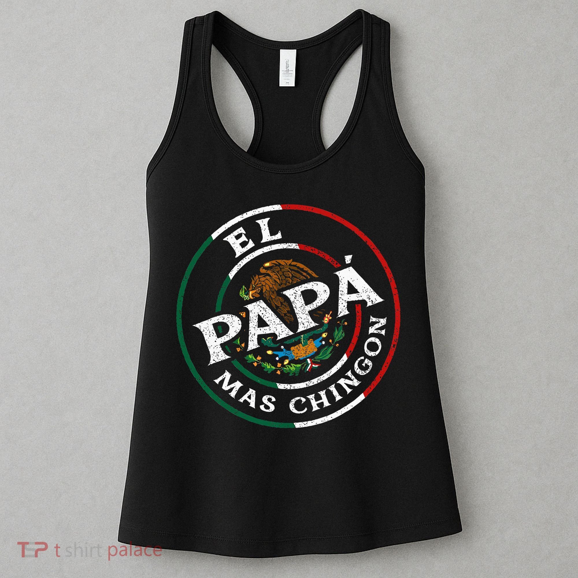 El Papa Mas Chingon Funny Mexican Dad Spanish Women's Tank Top