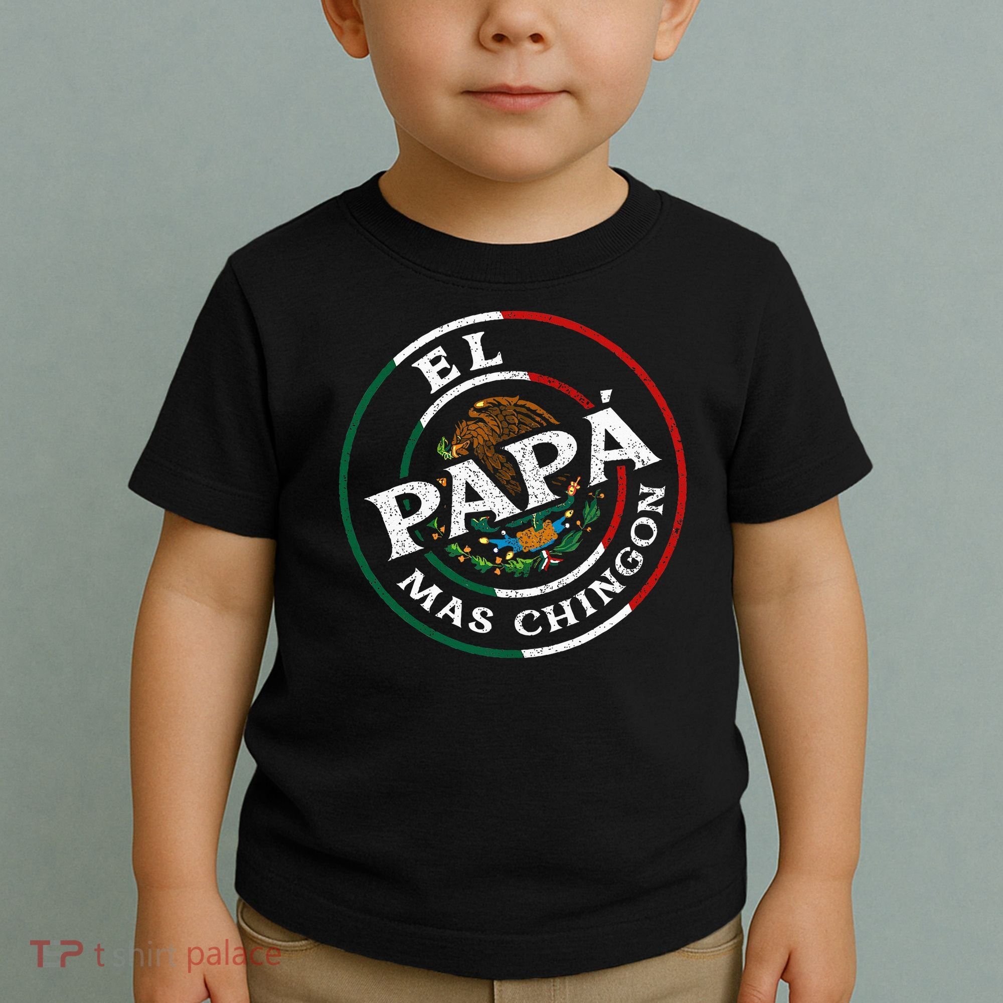 El Papa Mas Chingon Funny Mexican Dad Spanish Toddler T-Shirt