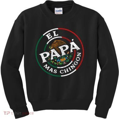 El Papa Mas Chingon Funny Mexican Dad Spanish Kids Sweatshirt