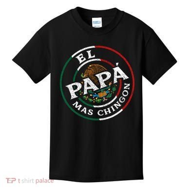 El Papa Mas Chingon Funny Mexican Dad Spanish Kids T-Shirt