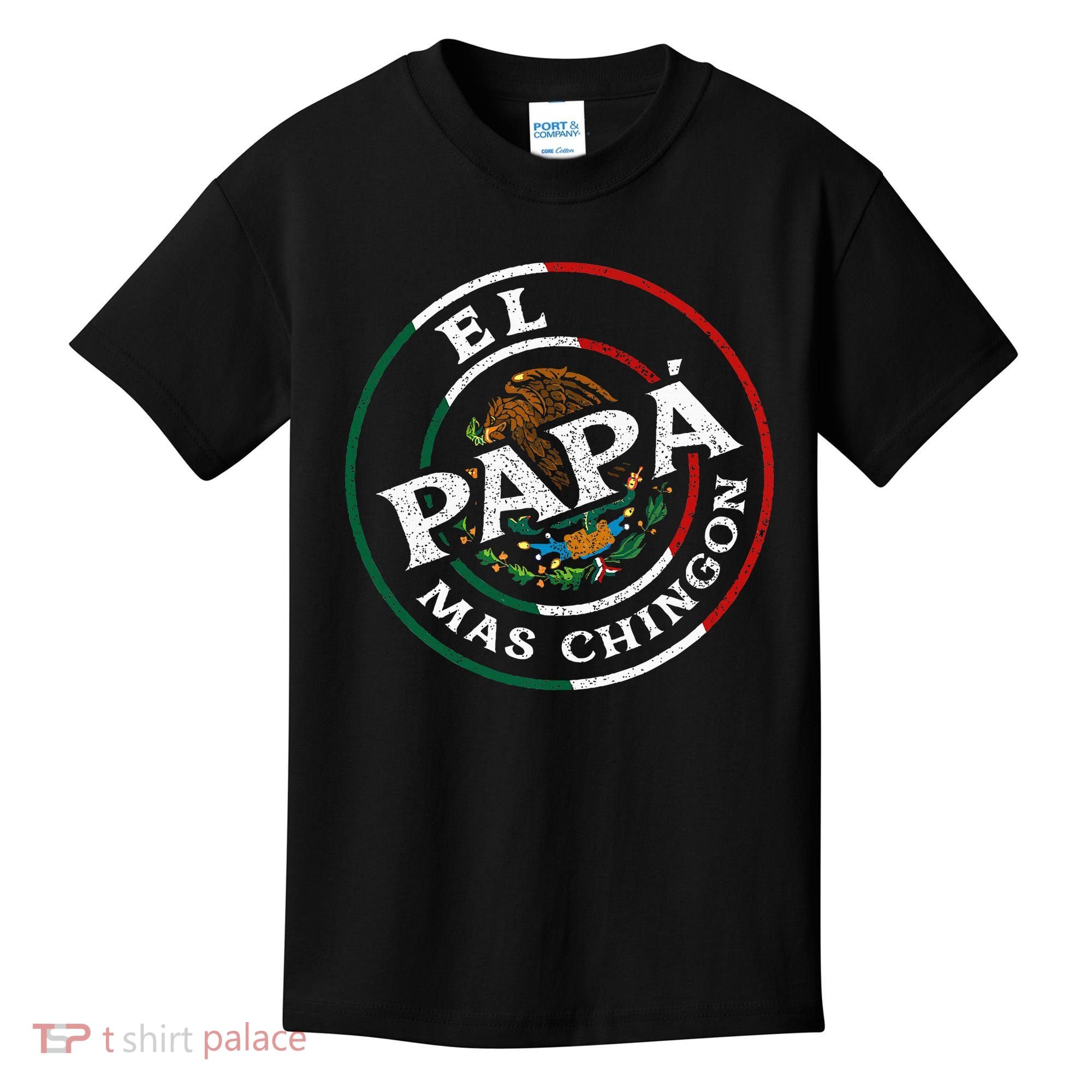 El Papa Mas Chingon Funny Mexican Dad Spanish Kids T-Shirt